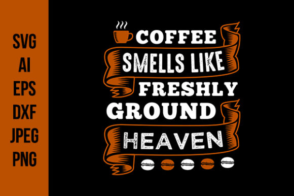 A Coffee Quote Graphic for Crafts and Branding Projects
