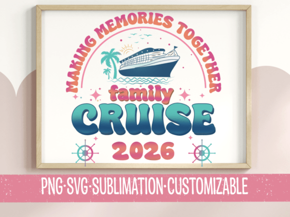 Graphics for T-Shirt Designs: Family Cruise 2026 Making Memories